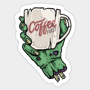 coffee first - zombie Sticker